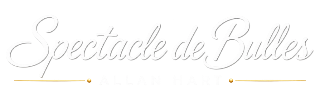 Spectacle de Bulles – Allan Hart